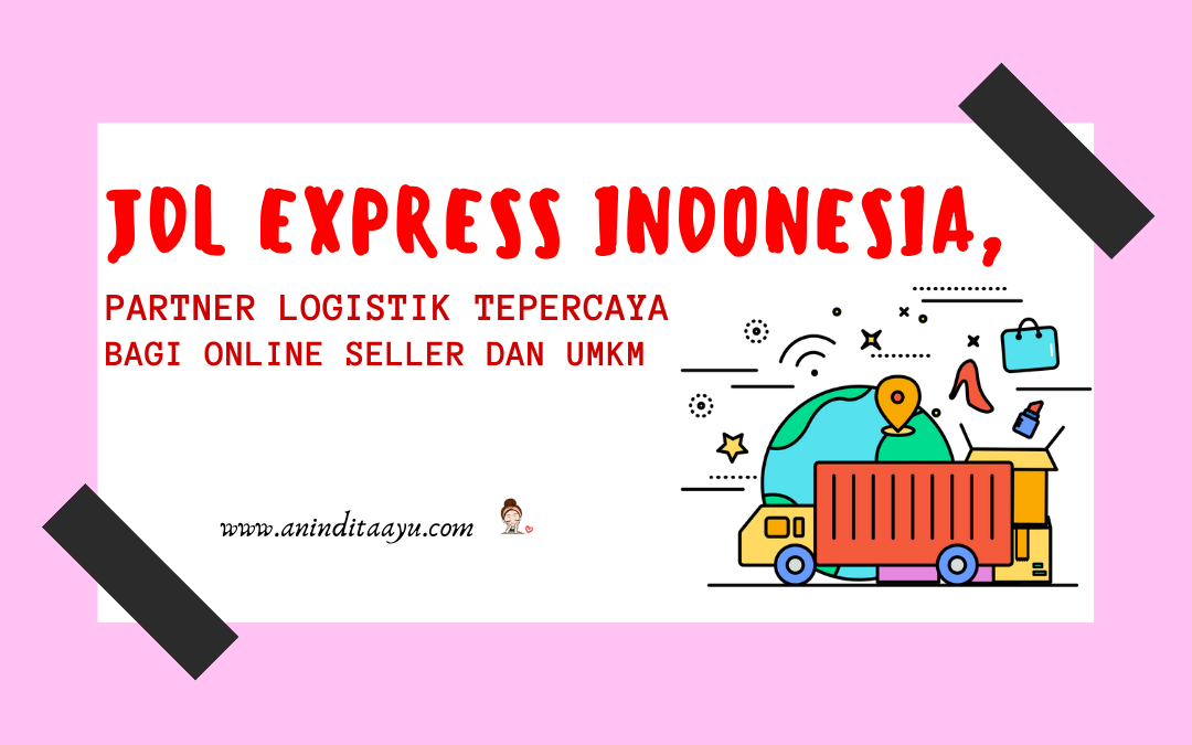 JDL Express Indonesia, Partner Logistik Tepercaya bagi Online Seller dan UMKM